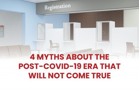 4 Myths About The Post-Covid-19 Era That Will Not Come True