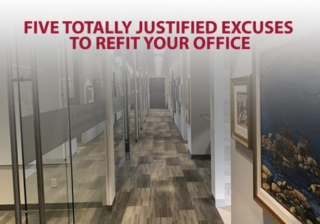 Five Totally Justified Excuses To Refit Your Office