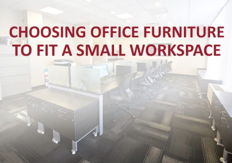 Choosing Office Furniture To Fit A Small Workspace