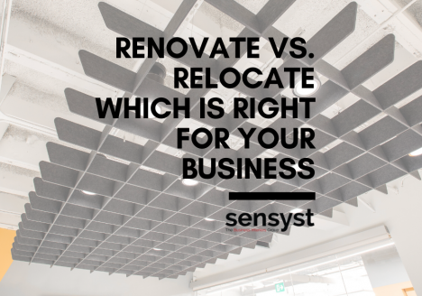 Renovate VS. Relocate – Which Is Right For Your Business?