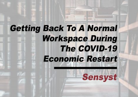 Getting Back To A Normal Workspace During The COVID-19 Economic Restart